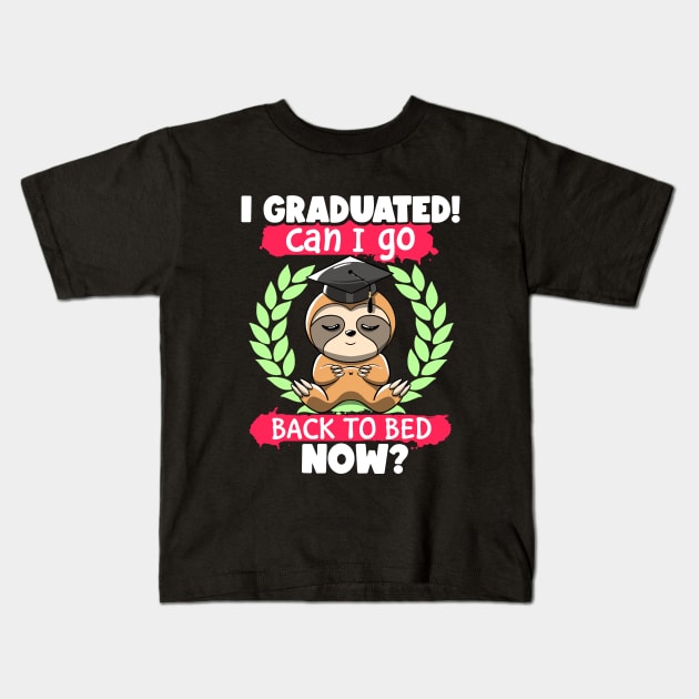 Funny I Graduated Can I Go Back to Bed Now Sloth Graduation Kids T-Shirt by MerchBeastStudio
